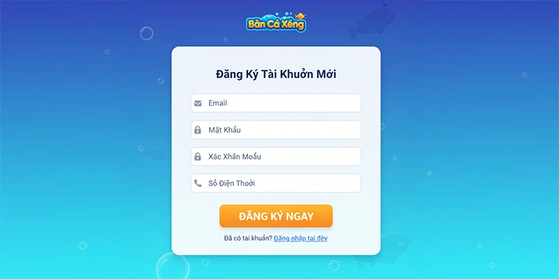 Giao diện form đăng ký tài khoản Bắn Cá Xèng